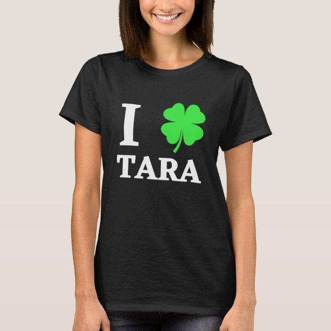 I LIEBE TARA T-Shirt (Vorderseite)