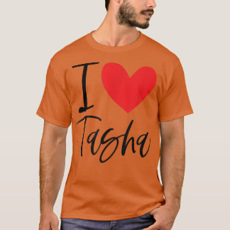 I Liebe Tasha Name Personalisiert Girl BESTE FREUN T-Shirt