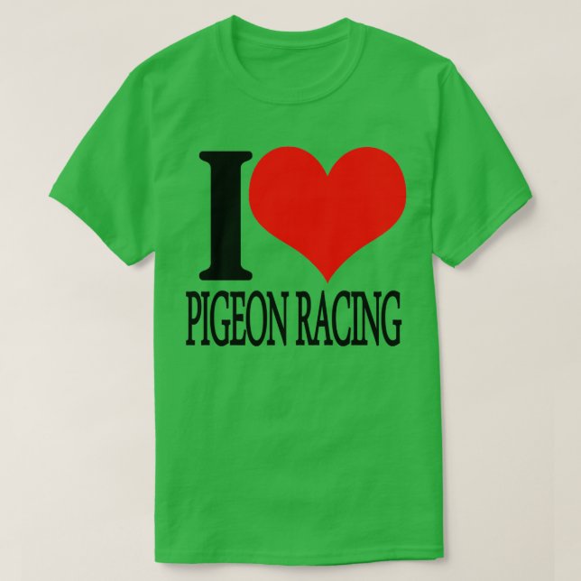 i Liebe Taubenrennen 1 T-Shirt (Design vorne)