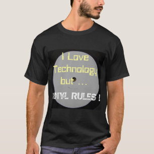I Liebe-Technologie-aber Vinylregeln T-Shirt