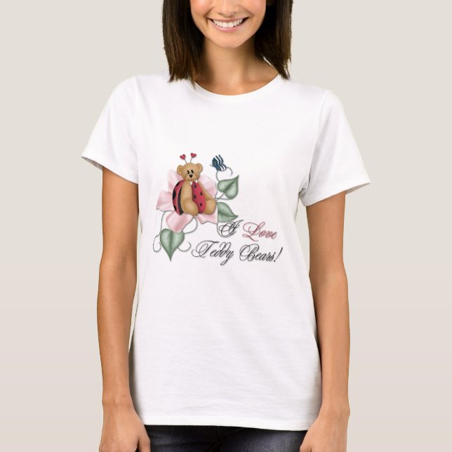 I Liebe Teddy Bears Lady Bug Bear T-Shirt (Vorderseite)