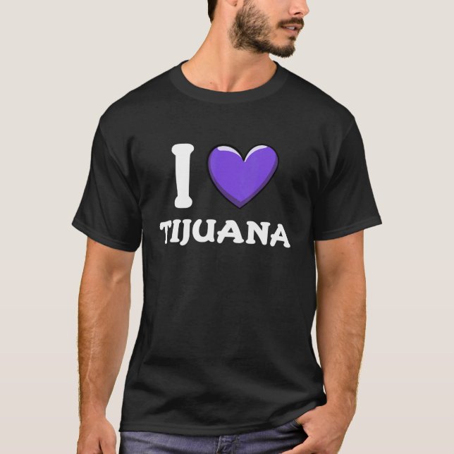 I Liebe Tijuana Mexiko 4 T-Shirt (Vorderseite)