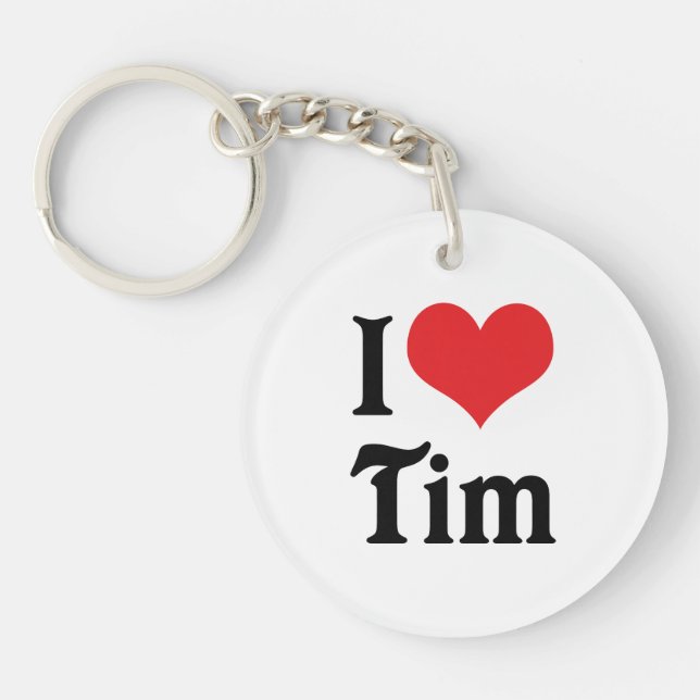 I Liebe Tim Schlüsselanhänger (Vorderseite)