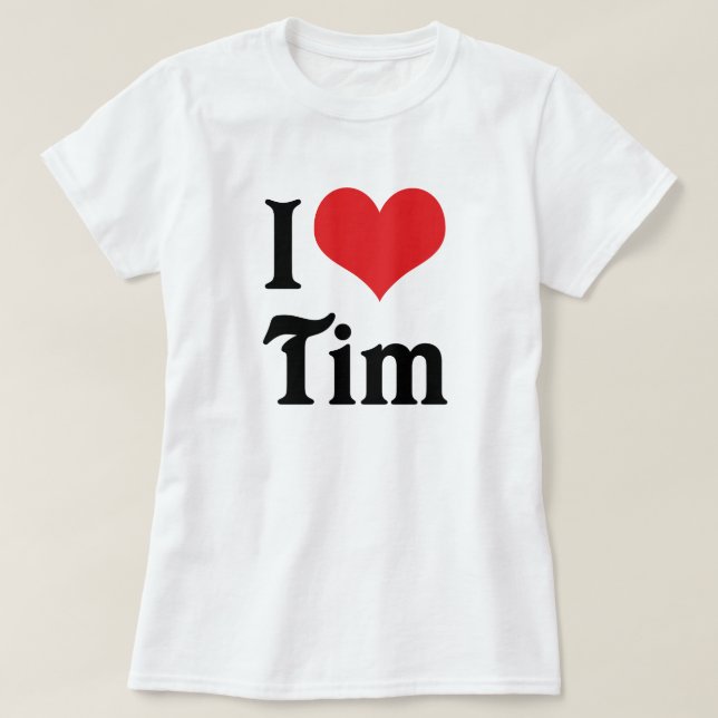 I Liebe Tim T-Shirt (Design vorne)