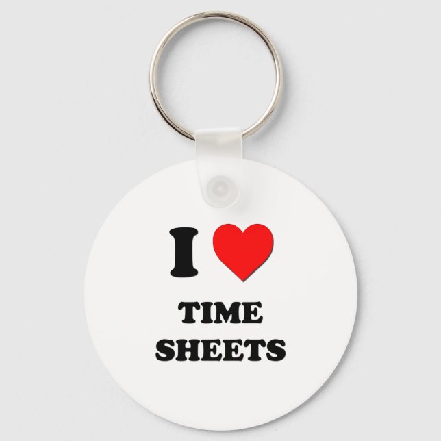 I Liebe Time Sheets Schlüsselanhänger (Vorderseite)