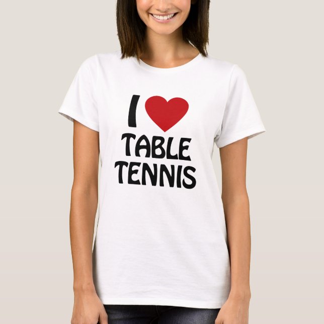 I Liebe Tischtennis T-Shirt (Vorderseite)