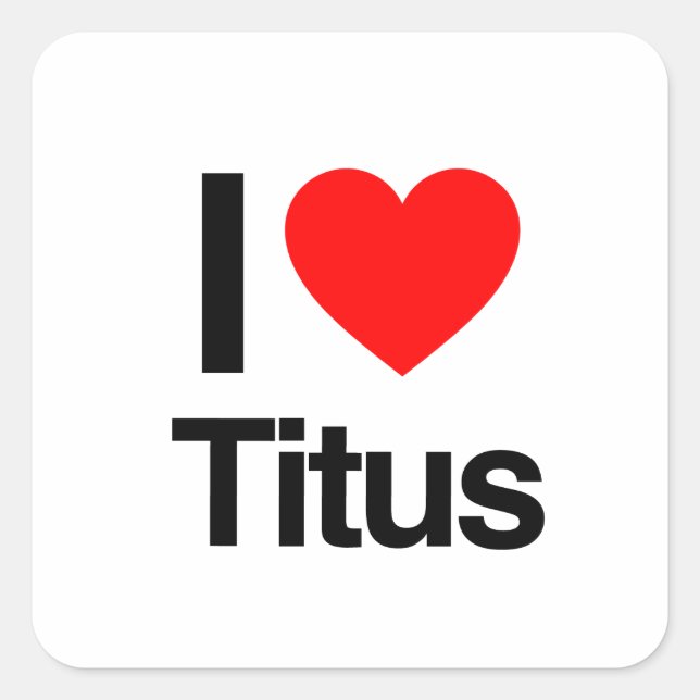 i Liebe titus Quadratischer Aufkleber (Vorderseite)