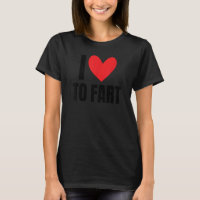 I Liebe to Furz Fark Sound Unglaublich witzig Joke