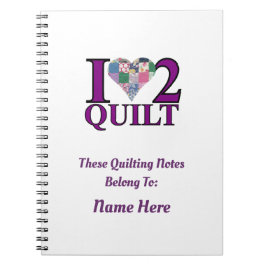 I Liebe to Quilt - Notebook Notizblock