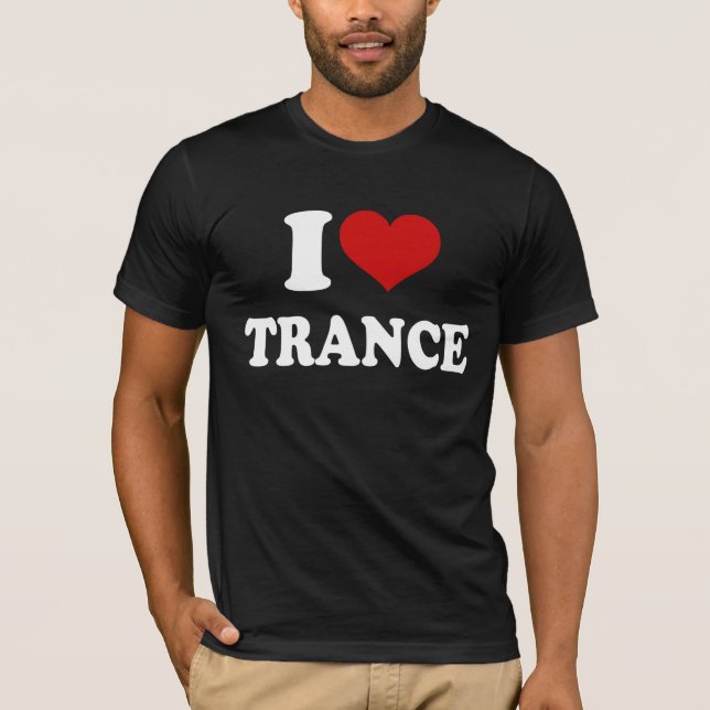 I LIEBE TRANCE T-Shirt (Vorderseite)