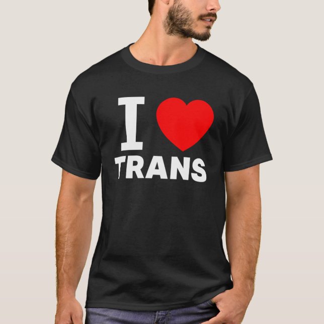 I Liebe Trans Liebe mit dem Herzzeichen Transgende T-Shirt (Vorderseite)