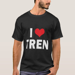 I Liebe Tren Bodybuilder I He Tren Workout T-Shirt