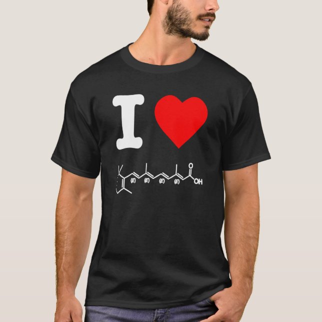 I Liebe Tretinoin Vitamin A Chemische Bildung T-Shirt (Vorderseite)