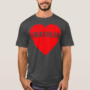 I Liebe Triathlon Herzenslust Rafting Rafting Tria T-Shirt