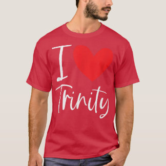 I Liebe Trinity Name Personalisiert Girl Women BES T-Shirt
