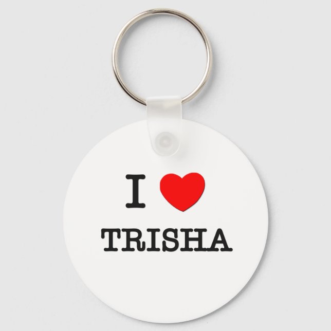 I Liebe Trisha Schlüsselanhänger (Vorderseite)