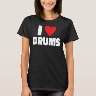 I Liebe Trommler 1 T-Shirt