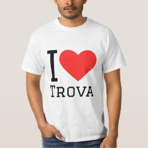I Liebe Trova T-Shirt