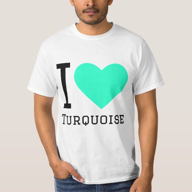 I Liebe Türkis T-Shirt (Vorderseite)