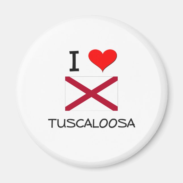 I Liebe TUSCALOSA Alabama Magnet (Vorne)