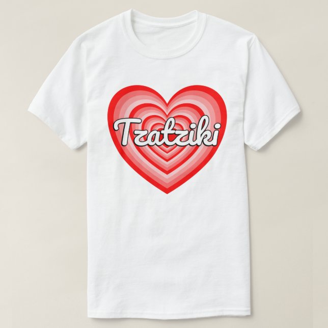 I Liebe Tzatziki Sauce Herzlich Funny Greece Food  T-Shirt (Design vorne)