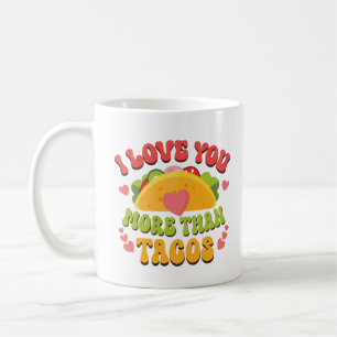 I Liebe U mehr als Tacos Kaffeetasse