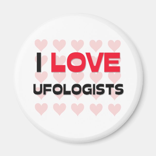 I LIEBE UFOLOGISTEN MAGNET (Vorne)