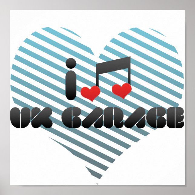 I Liebe UK Garage Poster (Vorne)