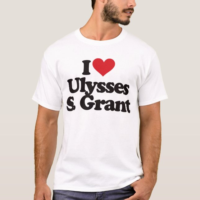I Liebe Ulysses S Grant T-Shirt (Vorderseite)