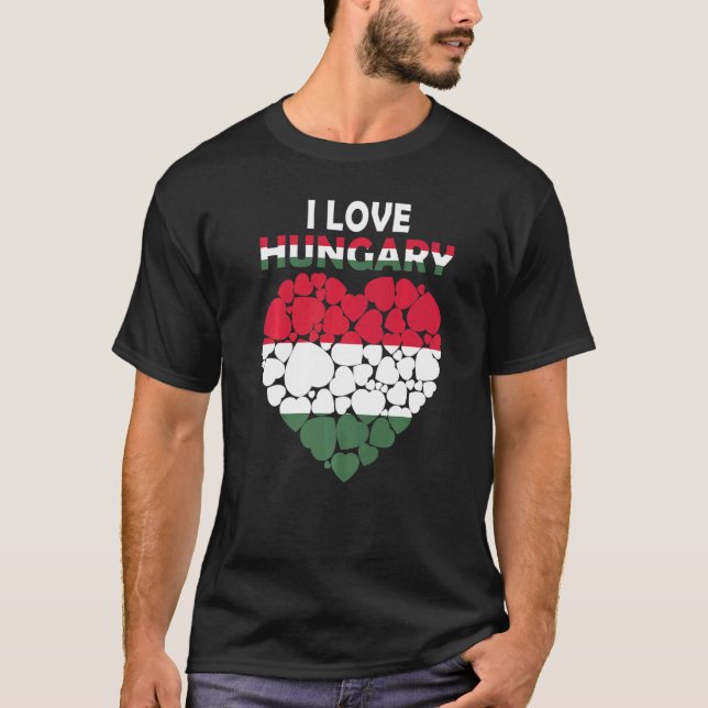 I Liebe Ungarn Flag stolz Ungarisch Ungarn sein T-Shirt (Vorderseite)