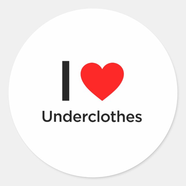 I Liebe Unterwäsche Runder Aufkleber (Vorderseite)