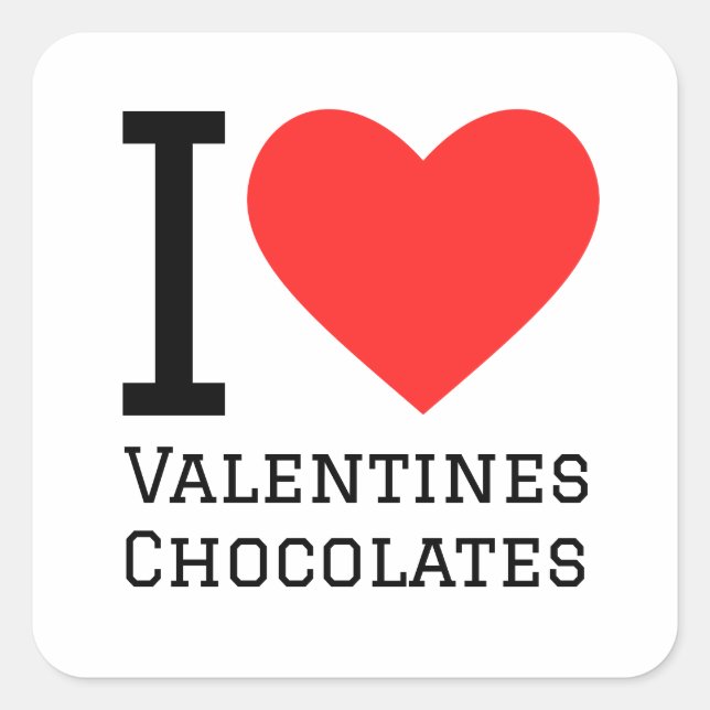 I Liebe Valentine Schokolade Quadratischer Aufkleber (Vorderseite)