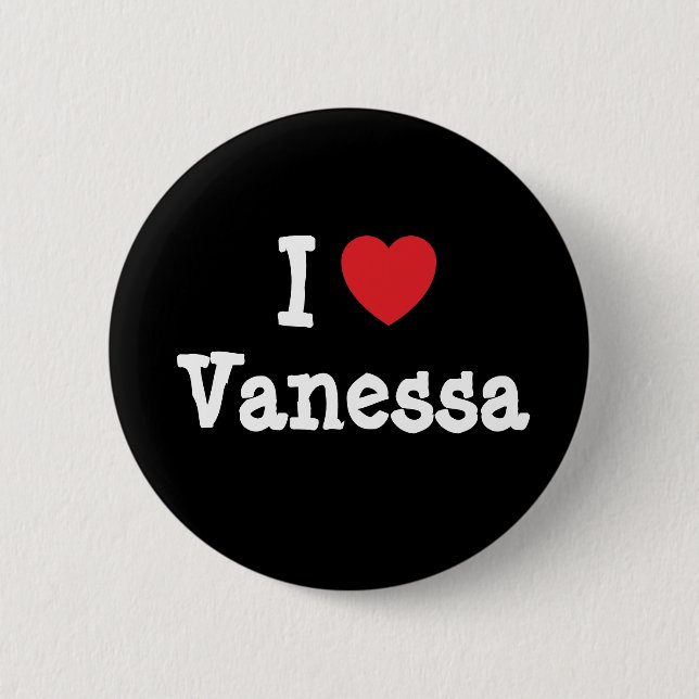 I Liebe Vanessa T - Shirt Button (Vorderseite)