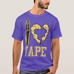 I LIEBE VAPE T-Shirt