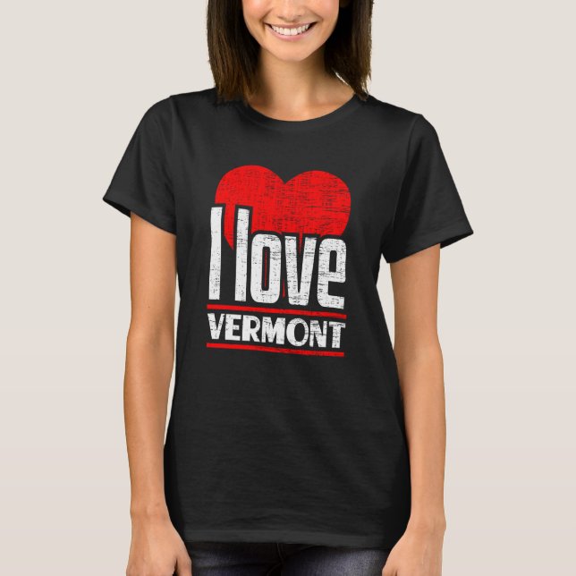 I Liebe Vermont Best Zuhause Staat I Heart Vermont T-Shirt (Vorderseite)