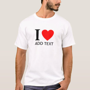 I Liebe (Vorlage) T-Shirt