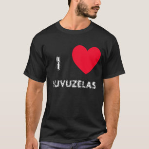 I Liebe VUVUZELAS! I T-Shirts des Herzens