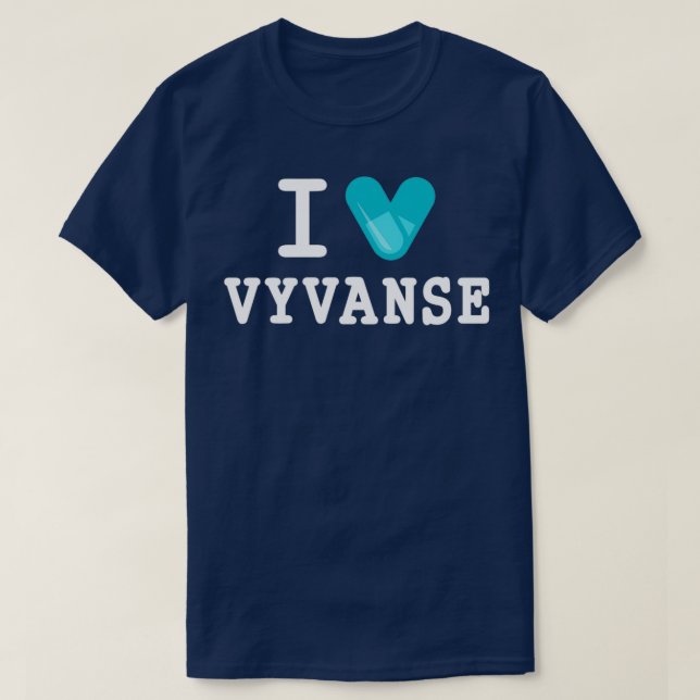 I Liebe Vyvanse T-Shirt (Design vorne)