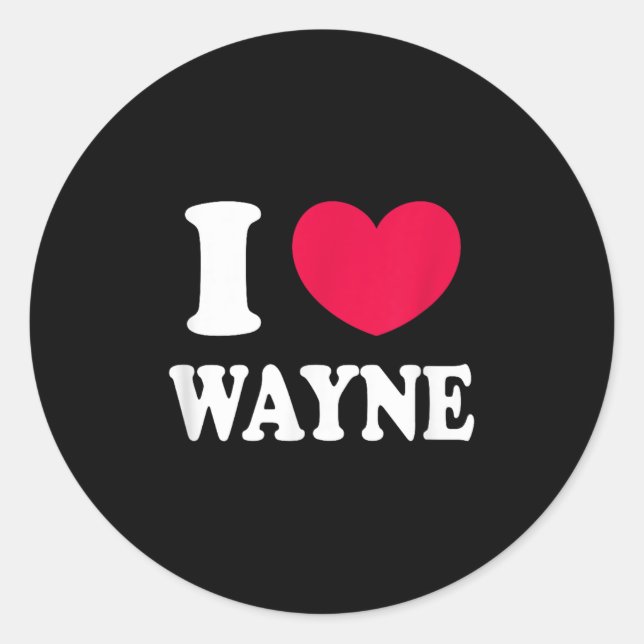 I Liebe Wayne Runder Aufkleber (Vorderseite)