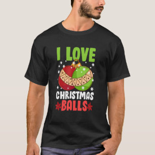 I Liebe Weihnachtsbälle Dirty Christmas Joke T-Shirt
