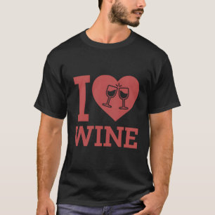 I Liebe Wein I Wine Weinlecker Liebhaber der Weinv T-Shirt