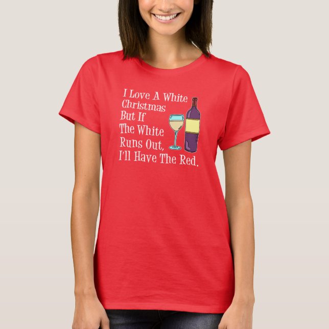 I Liebe Weißer Weihnachtswein Spaß T-Shirt (Vorderseite)