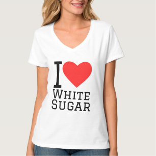 I Liebe Weißzucker T-Shirt