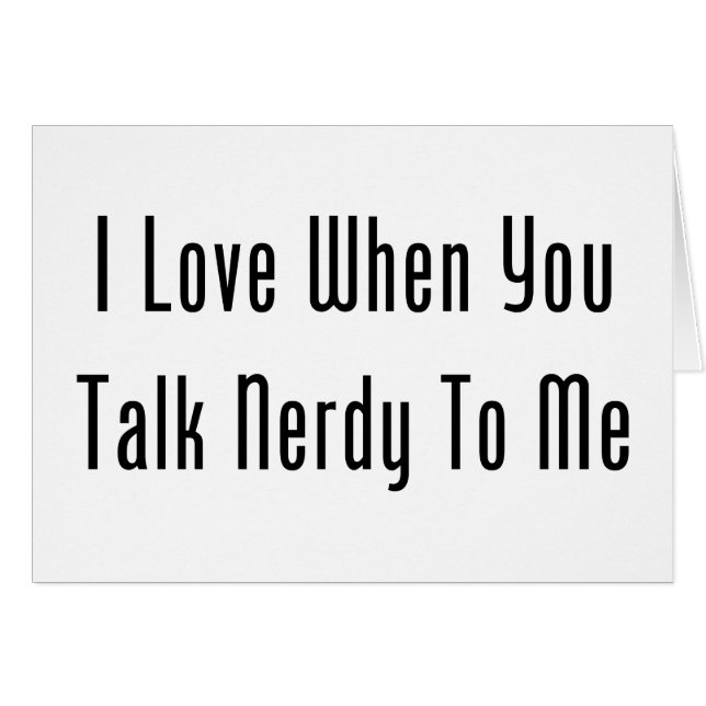 I Liebe, wenn Sie Nerdy mit mir sprechen (Vorderseite (Horizontal))