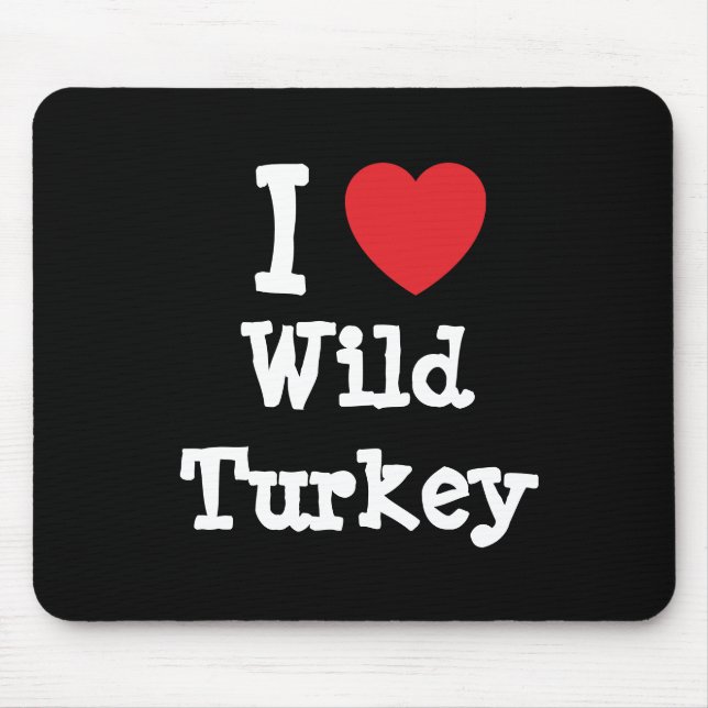 I Liebe Wild Türkei T - Shirt Mousepad (Vorne)
