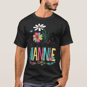 I Liebe wird Nannie Sonnenblume genannt T-Shirt