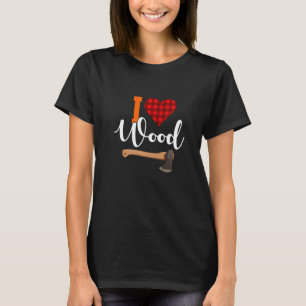 I Liebe Wood Lumberjack Chainsaw T-Shirt
