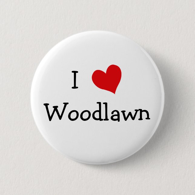 I Liebe Woodlawn Button (Vorderseite)
