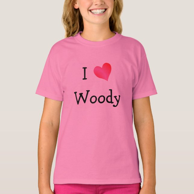 I Liebe Woody T-Shirt (Vorderseite)