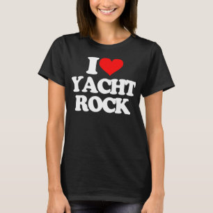I Liebe Yacht Rock - Funny Sprichwort Sarcastic Mu T-Shirt